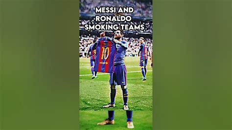 Messi And Ronaldo Smoking #ronaldo #messi #football #shortsfeed #edit #foryou #trending #viral # ...