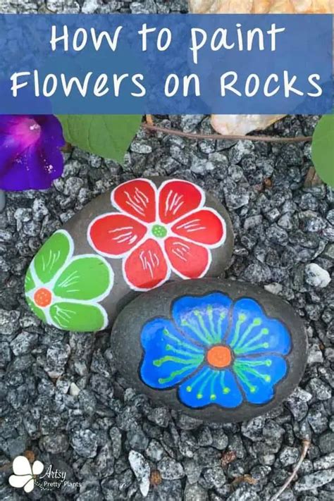 DIY Flower Painted Rocks -Easy Tutorial - Artsy Pretty Plants