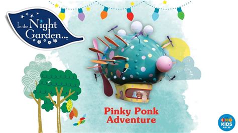 In the Night Garden, Pinky Ponk Adventure - Movies & TV on Google Play