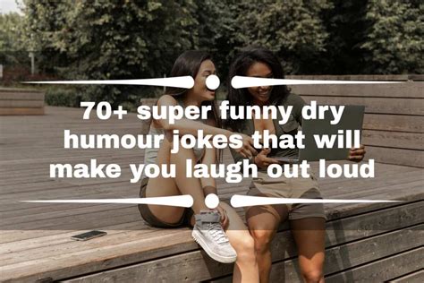 70+ super funny dry humour jokes that will make you laugh out loud ...