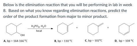 Solved Below is the elimination reaction that you will be | Chegg.com