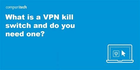 What is a VPN Kill Switch and do you need one?