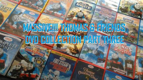 Thomas & Friends - DVD Collection PART THREE - ENTIRE COLLECTION - YouTube