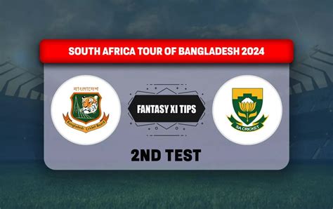 BAN vs SA Dream11 Prediction Today Match 2 Bangladesh vs South Africa test series 2024