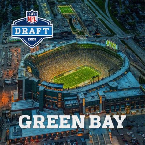 Green Bay To Host 2025 NFL Draft