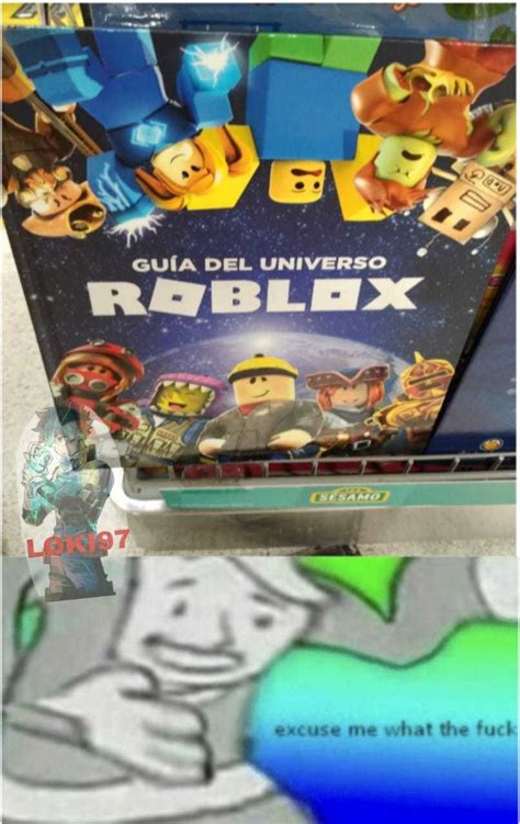 Roblox is love. Roblox is life - Meme subido por juanfehalo :) Memedroid