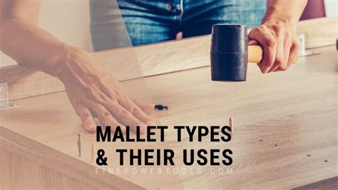 Types of Mallets and Their Uses