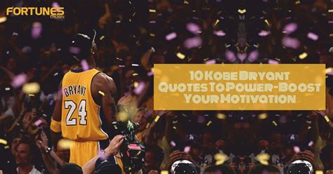 10 Kobe Bryant Quotes To Power-Boost Your Motivation