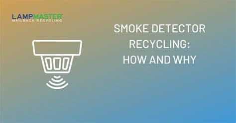 Smoke Detector Recycling: How and Why - LampMaster