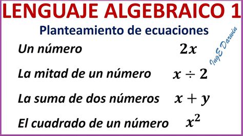 LENGUAJE ALGEBRAICO para plantear ecuaciones - Parte 1 - YouTube