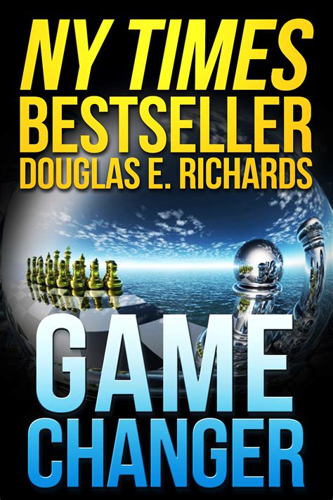 Game Changer by Douglas E. Richards | Goodreads