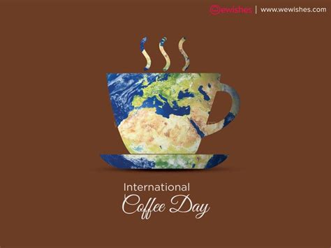 Happy International Coffee Day 2024 Wishes, Quotes (Origin, Types) - Everything about your ...