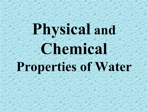 Physical and Chemical Properties of Water