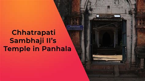 Chhatrapati Sambhaji II’s Temple in Panhala