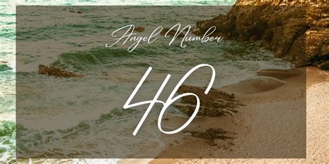 Understanding Angel Number 46 Meaning