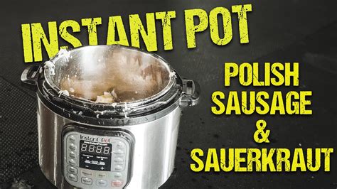 Instant Pot Polish Sausage & Sauerkraut – Instant Pot Teacher