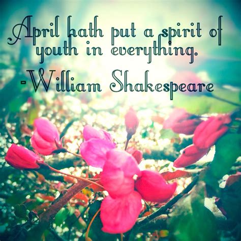 William Shakespeare. April, spring quote. | Spring quotes, Valentines ...