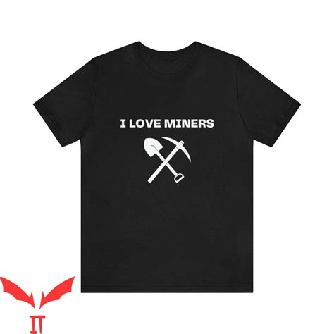 I Love Miners Minecraft T-Shirt Funny Minecraft Miner Meme