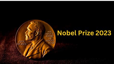 Nobel Prize Winners 2023 Announced Check List and Categories Here ...