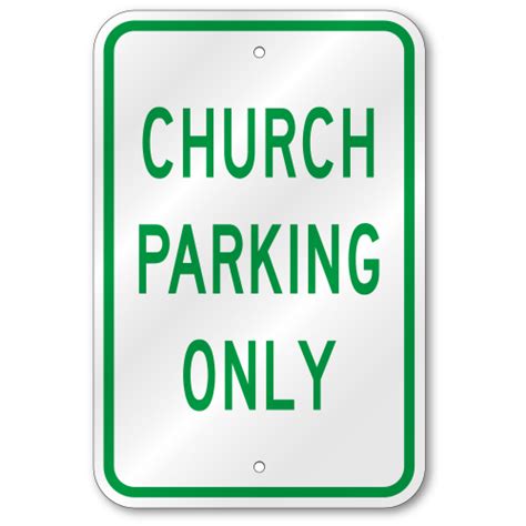 Church Parking Only Sign, Outdoor Reflective Aluminum, 80 mil Thick, 12 x 18 | PS011942