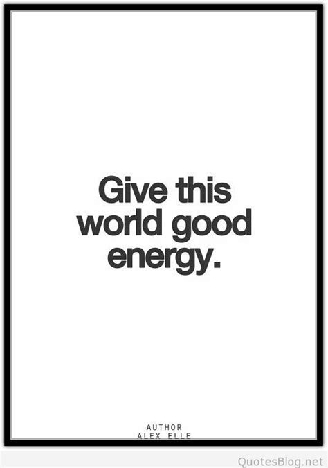 Good energy quote | Positive energy quotes, Good energy quotes, Energy quotes