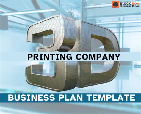 3D Printing Business Plan Template Archives - Black Box Business Plans