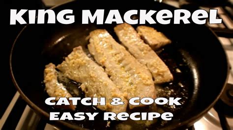 King Mackerel Catch & Cook (Easy King Mackerel recipe) - YouTube