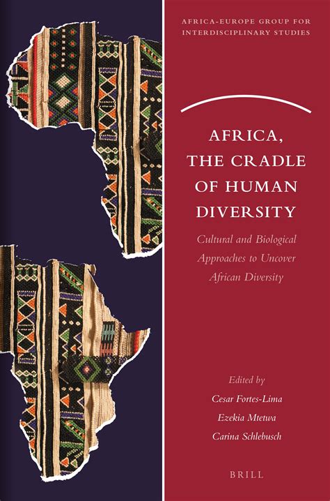 Africa, the Cradle of Human Diversity – Cultural and Biological ...