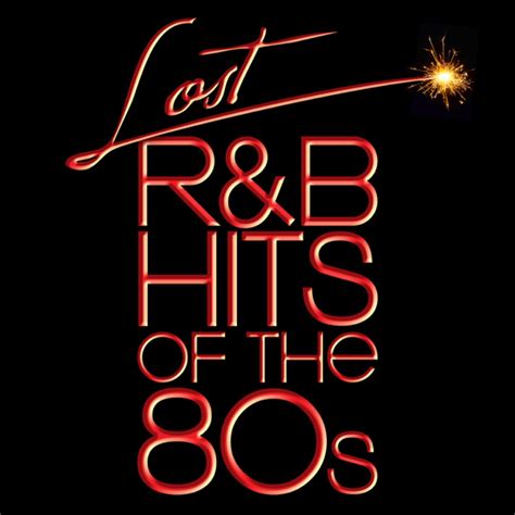 Various Artists - Lost R&B Hits of the 80's Lyrics and Tracklist | Genius