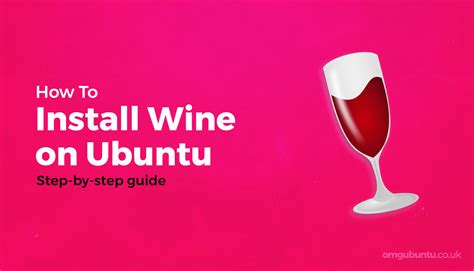 How to Install the Latest Version of Wine on Ubuntu - OMG! Ubuntu