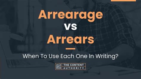 Arrearage vs Arrears: When To Use Each One In Writing?