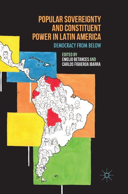 Popular Sovereignty and Constituent Power in Latin America : Democracy from Below (Hardcover ...