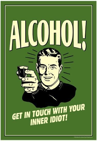 'Alcohol Get In Touch With Inner Idiot Funny Retro Poster' Prints - , Retrospoofs | AllPosters.com