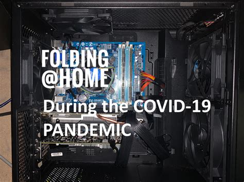 Folding@home during COVID19 Pandemic | by Luis Limon | Medium