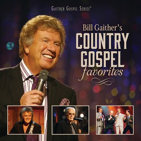 Bill & Gloria Gaither - Bill Gaither's Country Gospel Favorites | iHeart