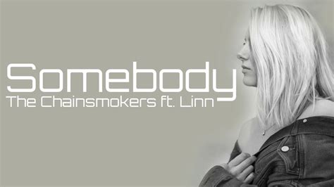 The Chainsmokers ft. Linn Cover - Somebody [Full HD] lyrics - YouTube