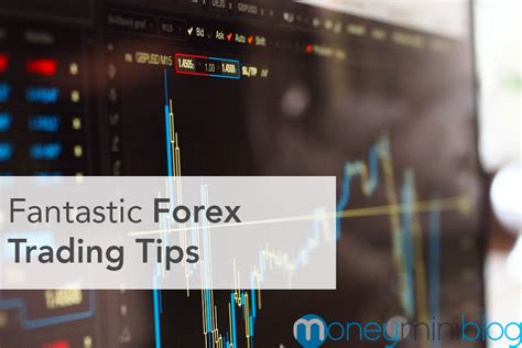 Fantastic Forex Trading Tips