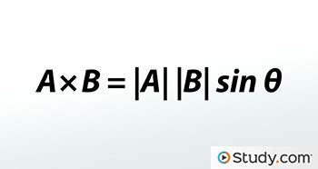 Cross Product of Two Vectors | Formula, Equation & Examples - Lesson | Study.com