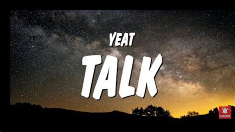 Yeat - Talk (Lyrics) - YouTube