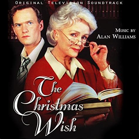 Play The Christmas Wish (Original Television Soundtrack) by Alan Williams on Amazon Music