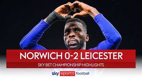 Norwich 0 - 2 Leicester - Match Report & Highlights