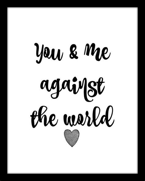 Printable art YOU AND ME Against The World by MyTypoPlace on Etsy | Me against the world, Lovely ...