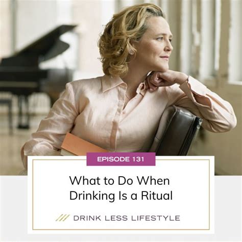 Ep #131: What to Do When Drinking Is a Ritual - Dr. Sherry Price