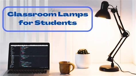 Classroom Lamps for Students