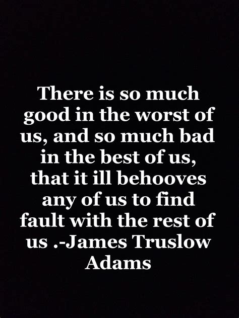 There is good and bad in all of us. | Literary quotes, Amazing quotes, Quotes