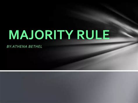 PPT - MAJORITY RULE PowerPoint Presentation, free download - ID:2816676