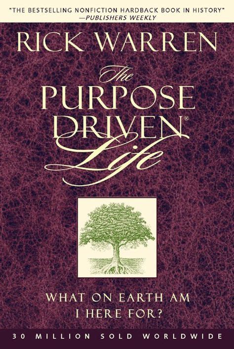 A Purpose Driven Life by Rick Warren | tonyaholland | Purpose driven life, Books, Best selling books