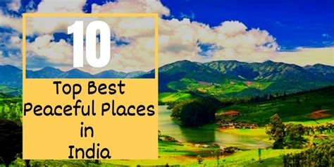 Top 10 Best Peaceful Places To Live In India : VideshiTraveller