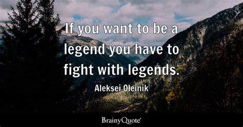 Top 10 Legends Quotes - BrainyQuote