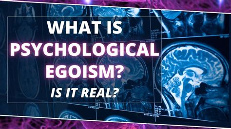 What is Psychological Egoism? Psychological Egoism Definition, Explanation, and Objections - YouTube